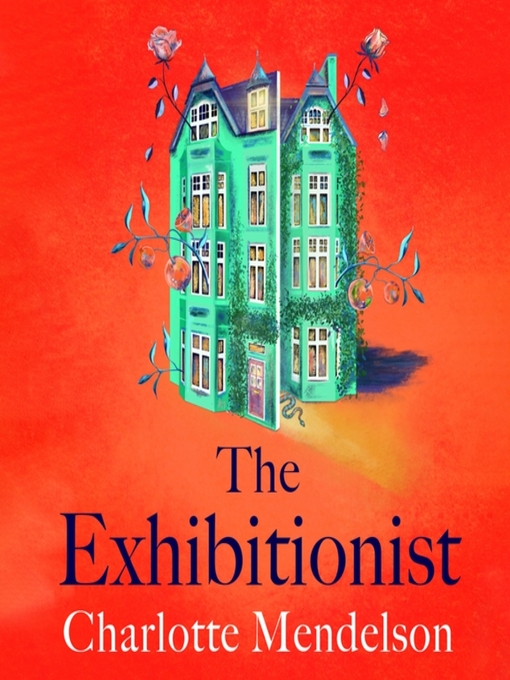 Title details for The Exhibitionist by Charlotte Mendelson - Wait list